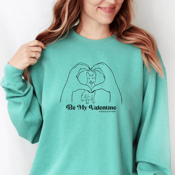Be My Valentine Sweatshirt
