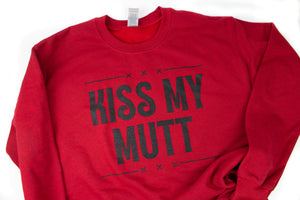Kiss My Mutt Sweatshirt