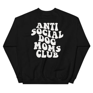 Antisocial Dog Moms Club Sweatshirt (choice of 2 colors)