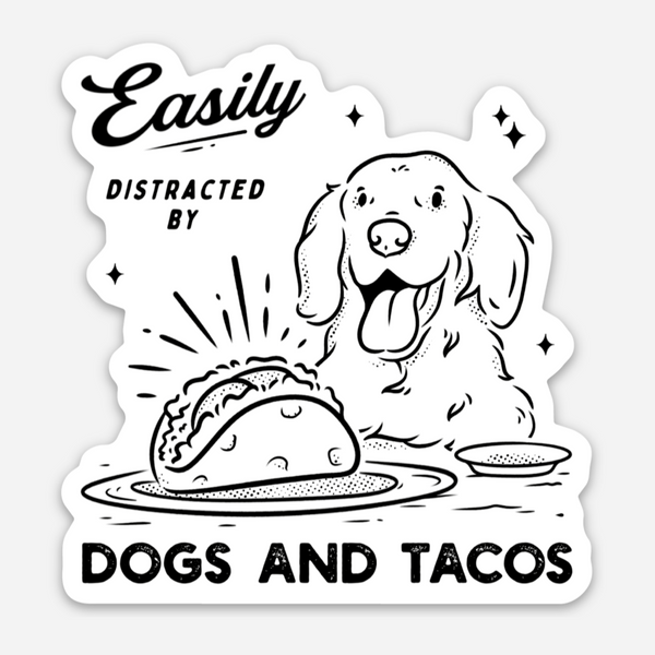 Easily Distracted by Dogs and Tacos Vinyl Sticker