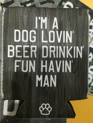 Dog Lovin', Beer Drinkin' Can Insulator