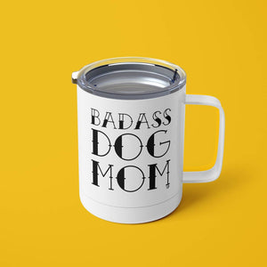 Badass Dog Mom Tumbler Mug with Lid