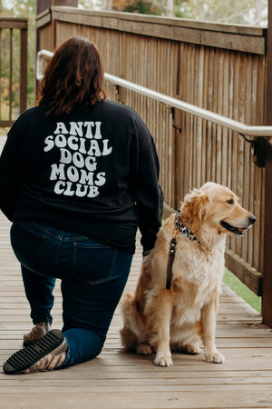 Antisocial Dog Moms Club Sweatshirt (choice of 2 colors)