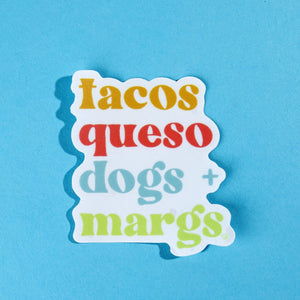Tacos Queso Dogs and Margs Vinyl Sticker